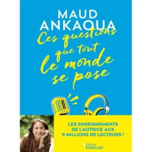 Ces questions que tout le monde se pose de Maud Ankaoua