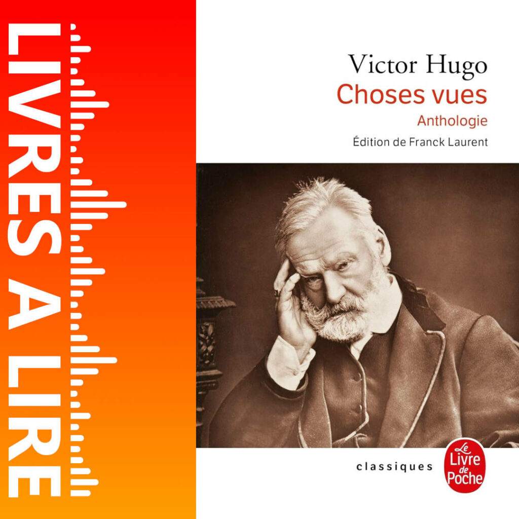 Choses vues de Victor Hugo
