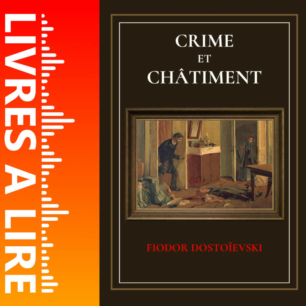 Crime et Châtiment de Fiodor Dostoïevski