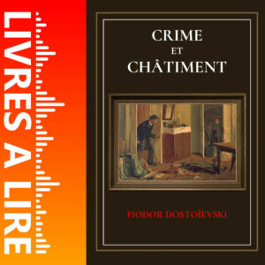 Crime et Châtiment de Fiodor Dostoïevski