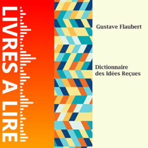 Dictionnaire des idées reçues