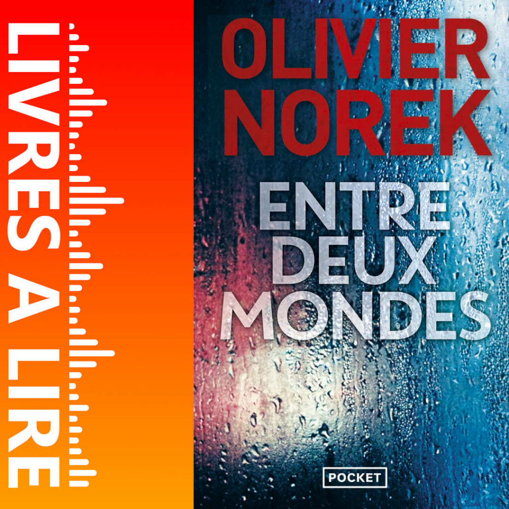 Entre deux mondes de Olivier NOREK