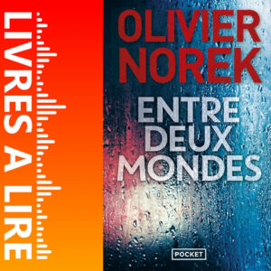 Entre deux mondes de Olivier NOREK