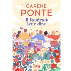 Il faudrait leur dire de Carène Ponte