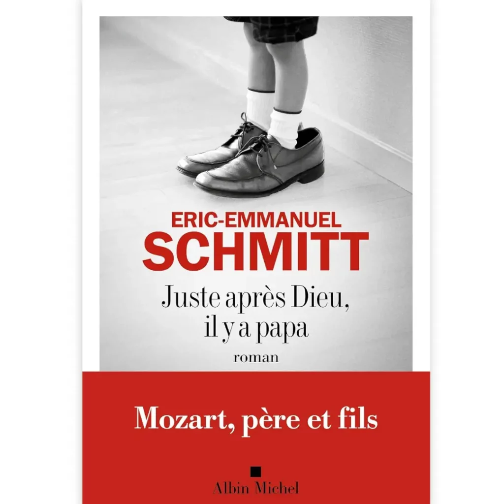 Juste après dieu, il y a papa de Éric-Emmanuel Schmitt