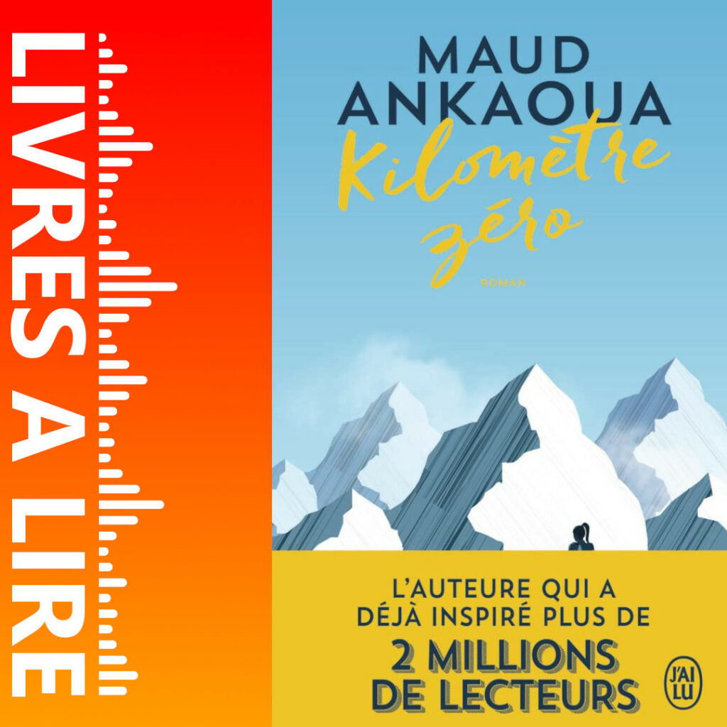 Kilomètre zéro : Le chemin du bonheur de Maud Ankaoua