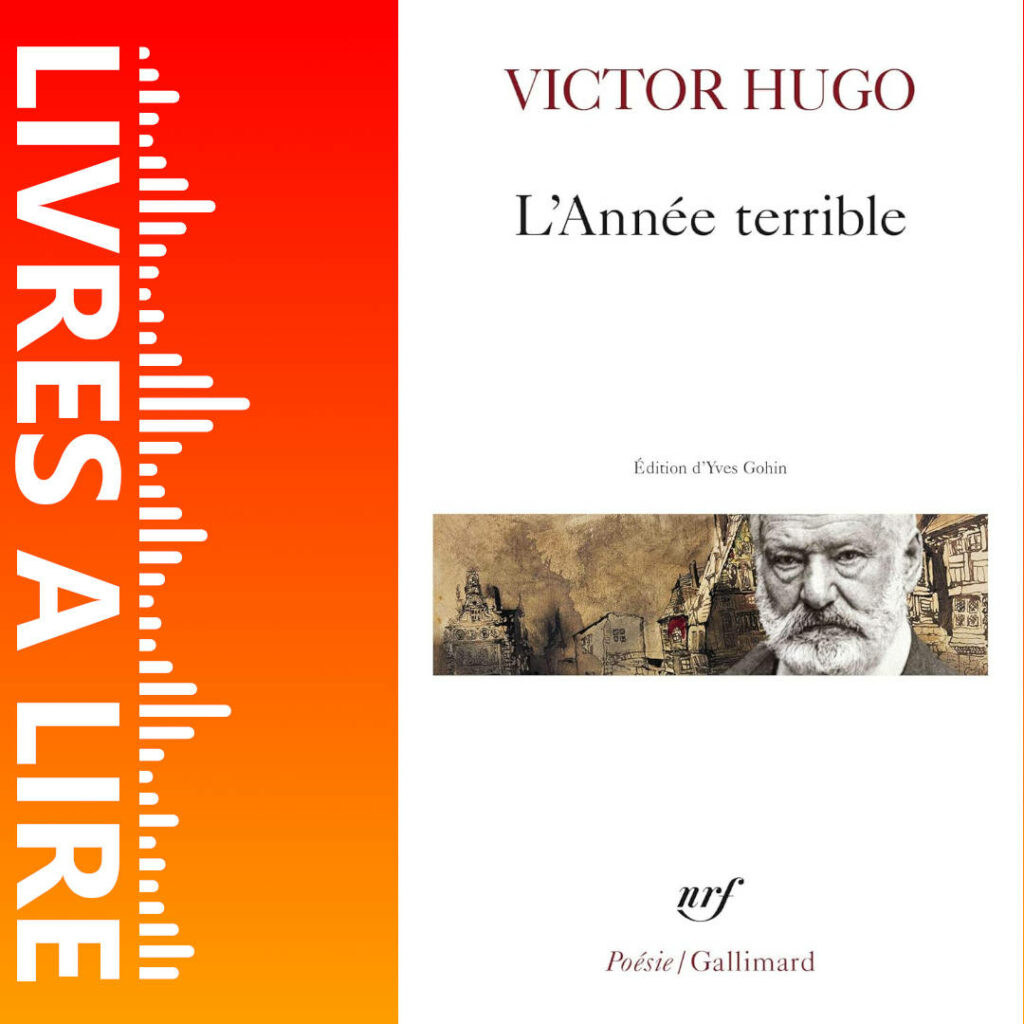 L’Année terrible de Victor Hugo