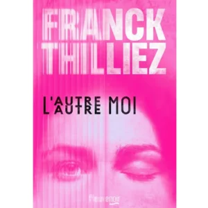 L'Autre moi de Franck Thilliez