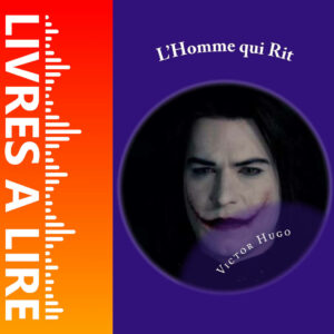 L’Homme qui rit de Victor Hugo