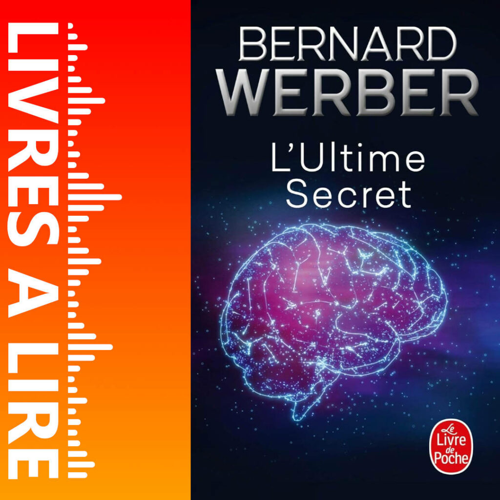 L’Ultime secret de Bernard WERBER