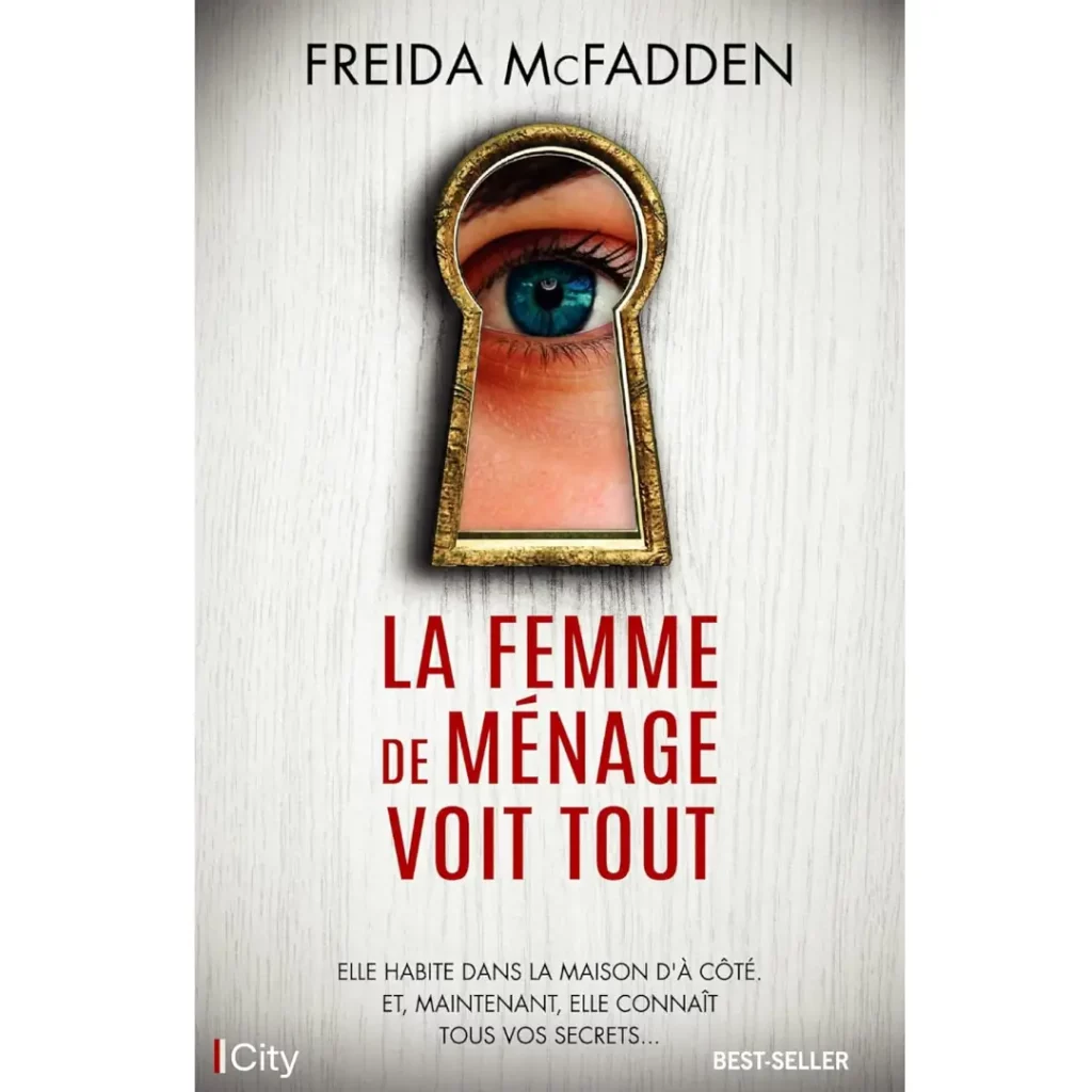 La femme de ménage voit tout de Freida McFadden