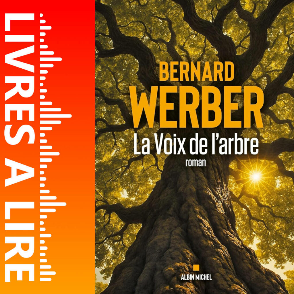 La Voix de l’arbre de Bernard WERBER