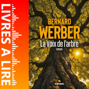 La Voix de l’arbre de Bernard WERBER