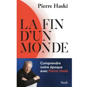 La fin d'un monde de Pierre Haski