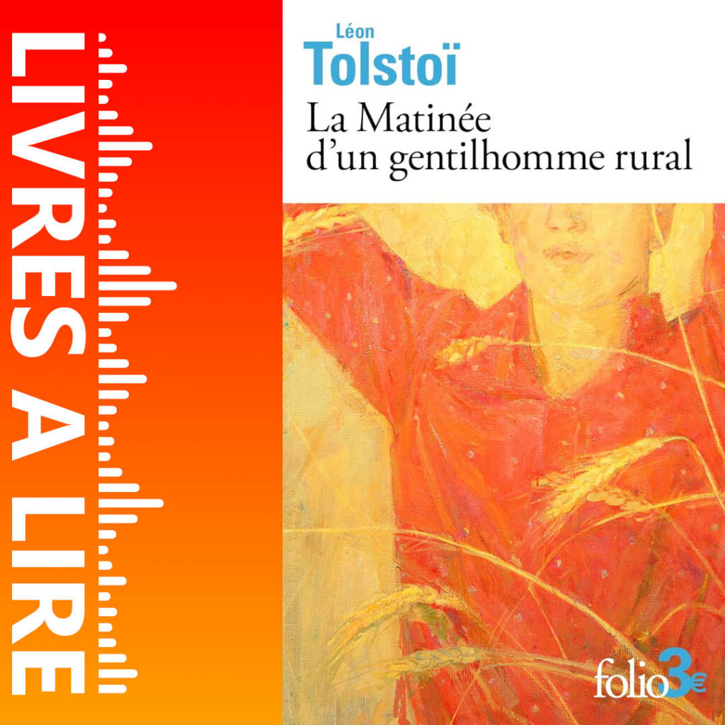 La Matinée d'un gentilhomme rural de Léon Tolstoï