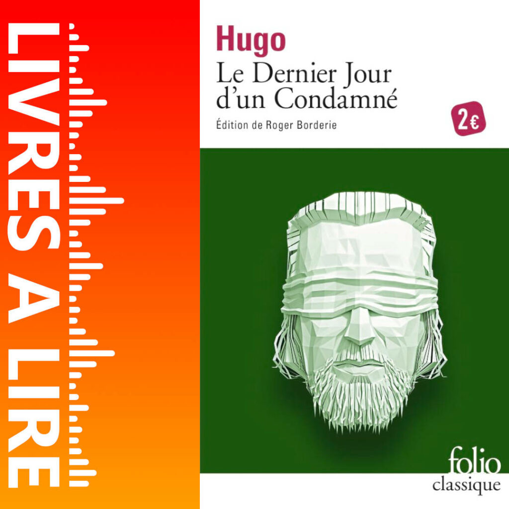 Le Dernier Jour d’un condamné de Victor Hugo