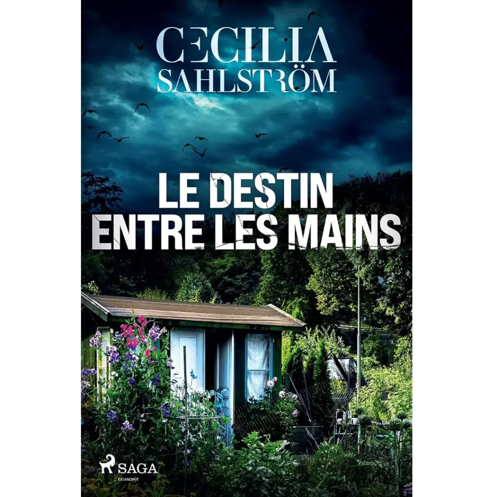 Le Destin entre les mains de Cecilia Sahlström