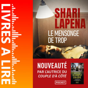 Le Mensonge de trop de Shari Lapena