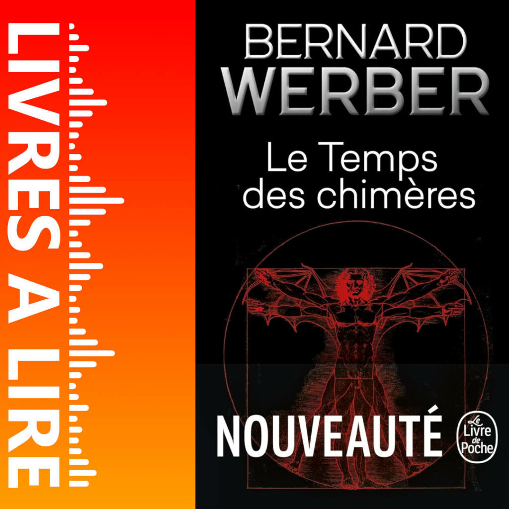 Le Temps des chimères de Bernard WERBER