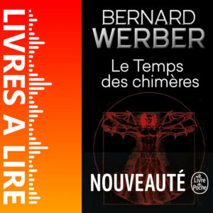 Le Temps des chimères de Bernard WERBER