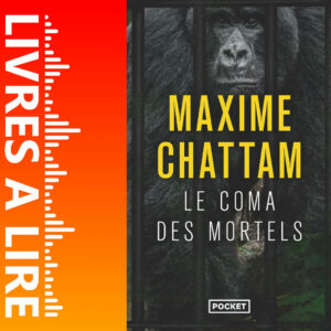 Le Coma des mortels de Maxime CHATTAM