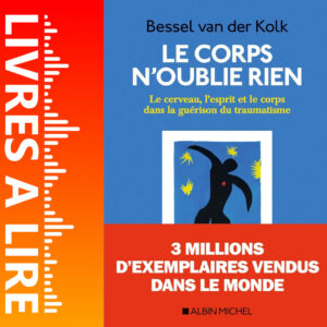 Le corps n'oublie rien de Bessel A. Van der kolk