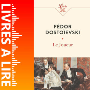Le Joueur de Fiodor Dostoïevski