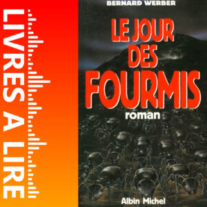 Le Jour des fourmis de Bernard WERBER