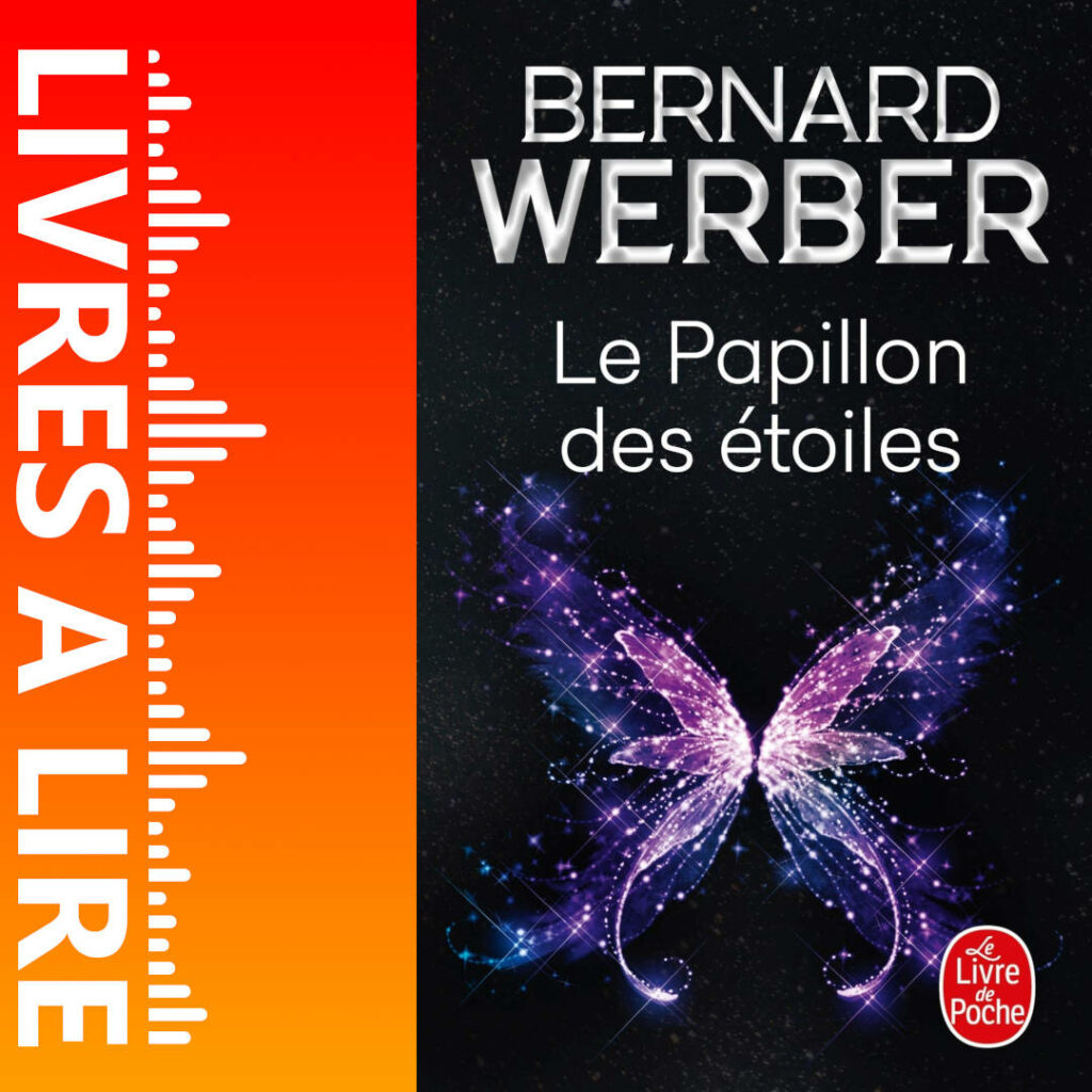 Le Papillon des étoiles de Bernard WERBER