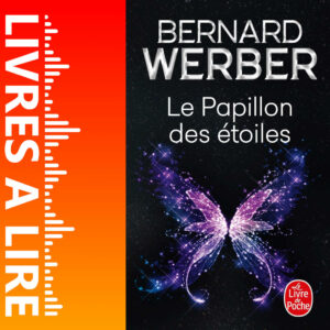 Le Papillon des étoiles de Bernard WERBER