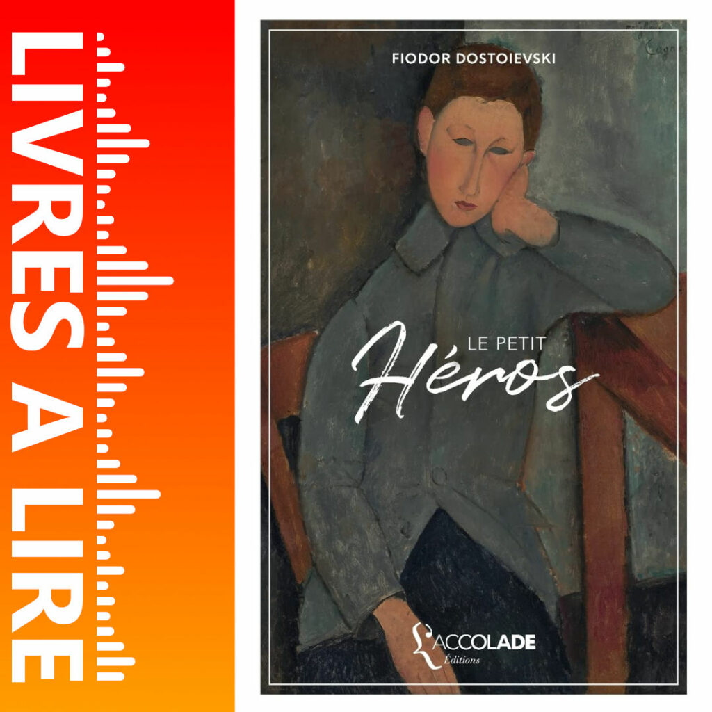 Le Petit Héros de Fiodor Dostoïevski