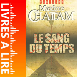 Le sang du temps de Maxime CHATTAM