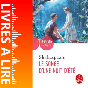 Le Songe d’une nuit d’été de William Shakespeare