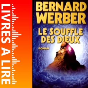 Le Souffle des Dieux de Bernard WERBER