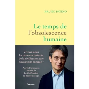 Le temps de l'obsolescence humaine de Bruno Patino