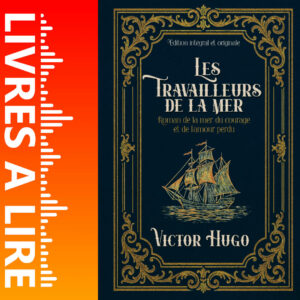 Les Travailleurs de la mer de Victor Hugo