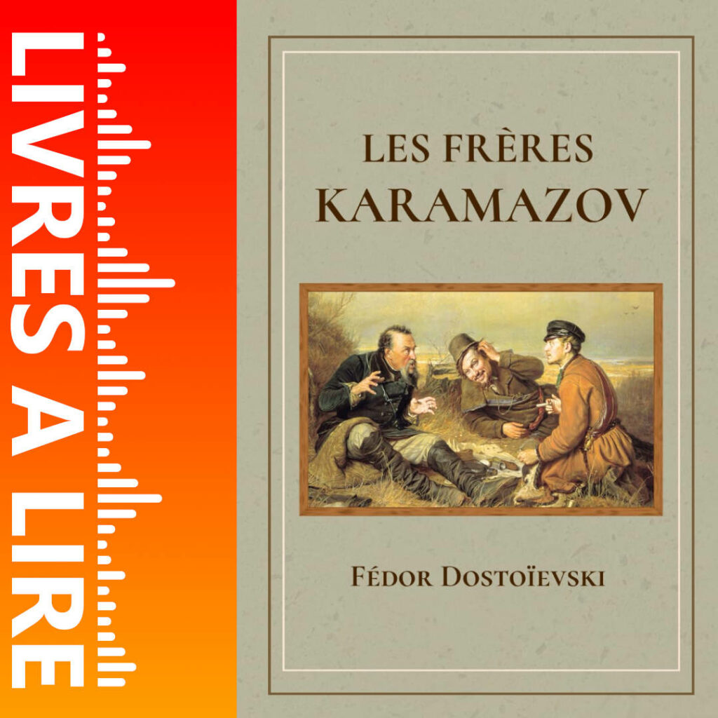 Les Frères Karamazov de Fiodor Dostoïevski