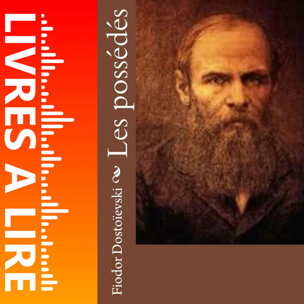 Les Possédés de Fiodor Dostoïevski