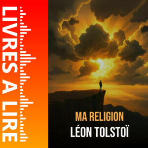Ma Religion de Léon Tolstoï