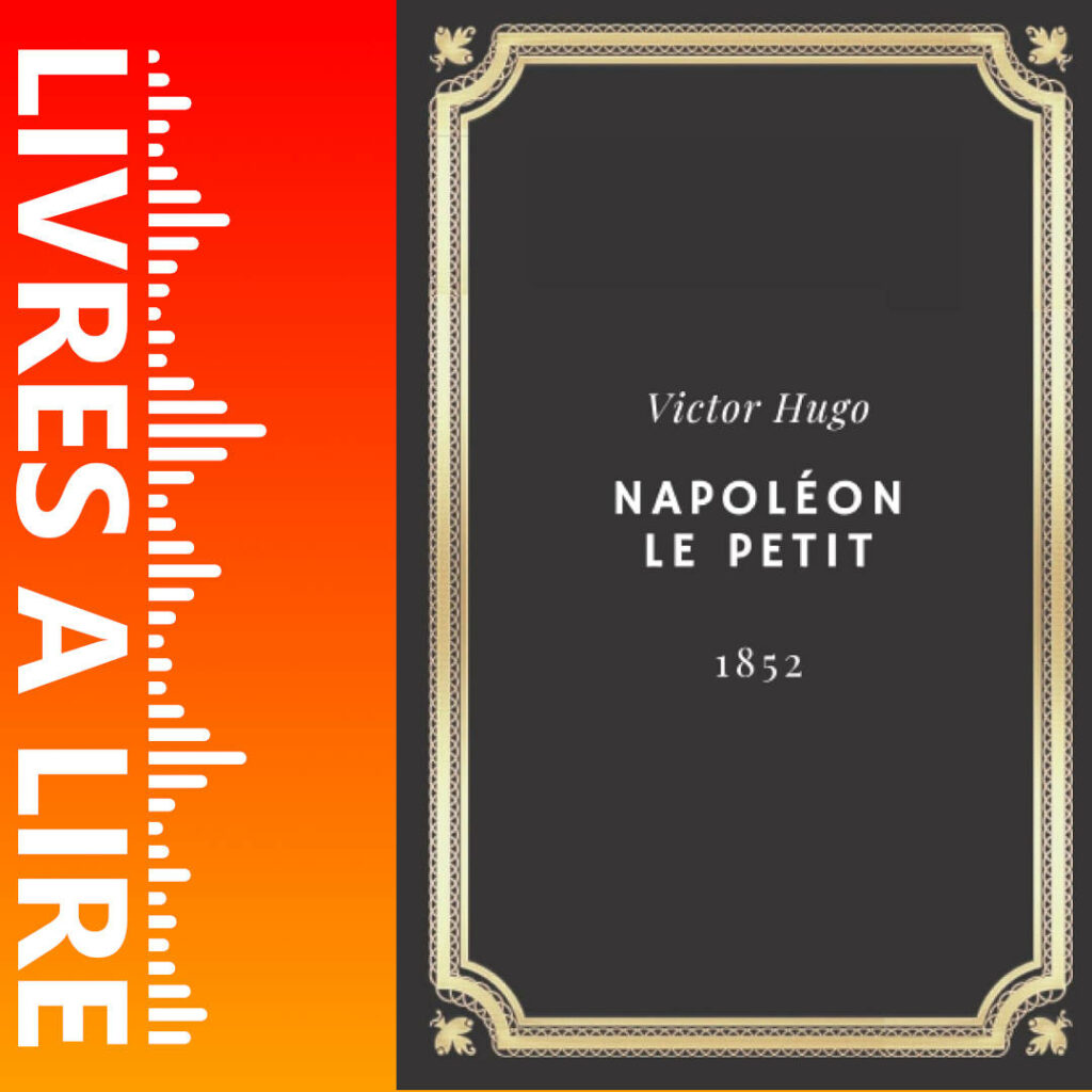 Napoléon le Petit de Victor Hugo