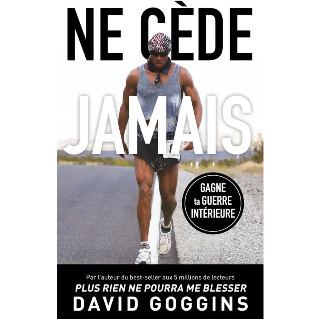 Ne cède jamais de David Goggins - Résumé et analyse livre