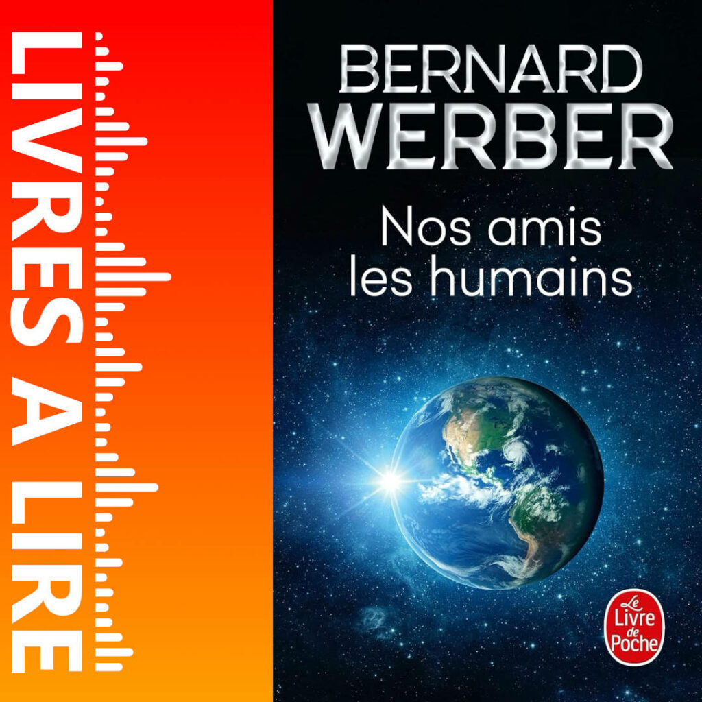 Nos amis les humains de Bernard WERBER