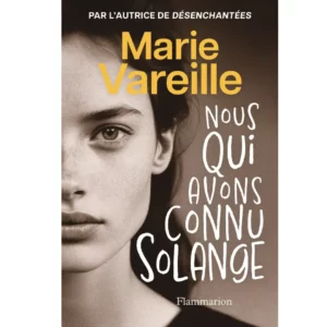 Nous qui avons connu Solange de Marie Vareille