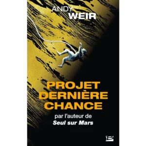Projet Dernière chance de Andy Weir
