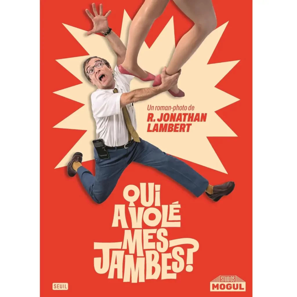 Qui a volé mes jambes ? de Jonathan Lambert