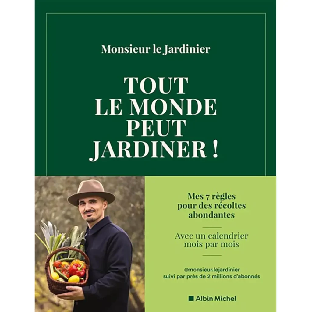 Tout le monde peut jardiner ! de Monsieur Le Jardinier