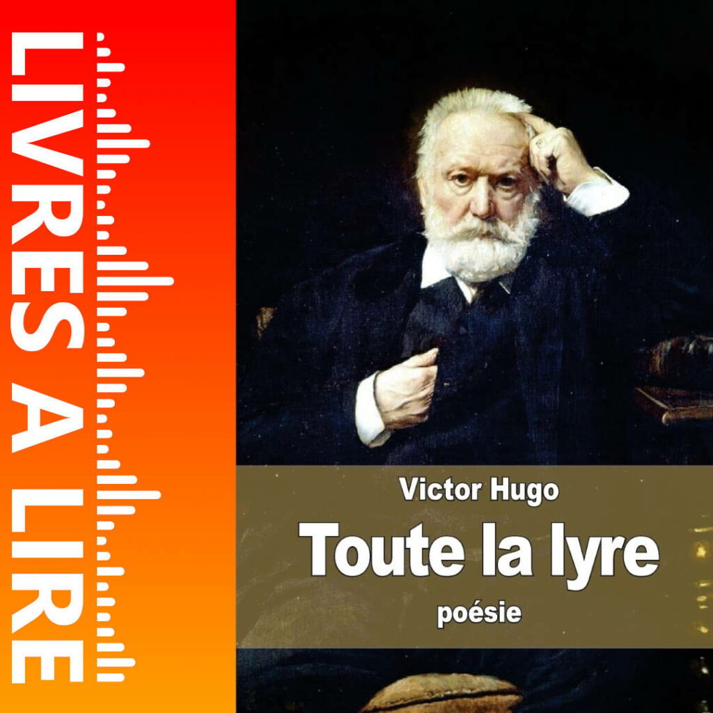Toute la lyre de Victor Hugo