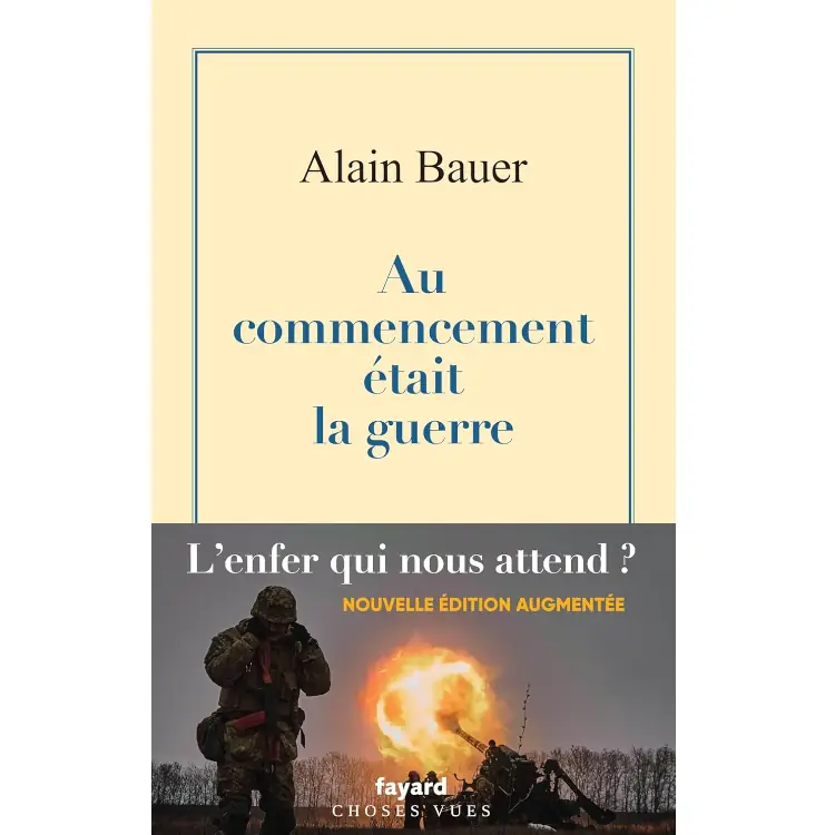 Au commencement était la guerre - La globalisation piteuse (Tome 1) de Alain Bauer