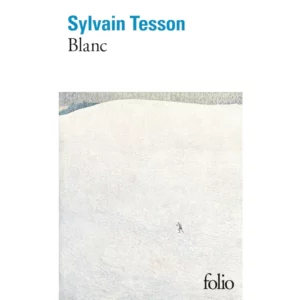 Blanc de Sylvain Tesson