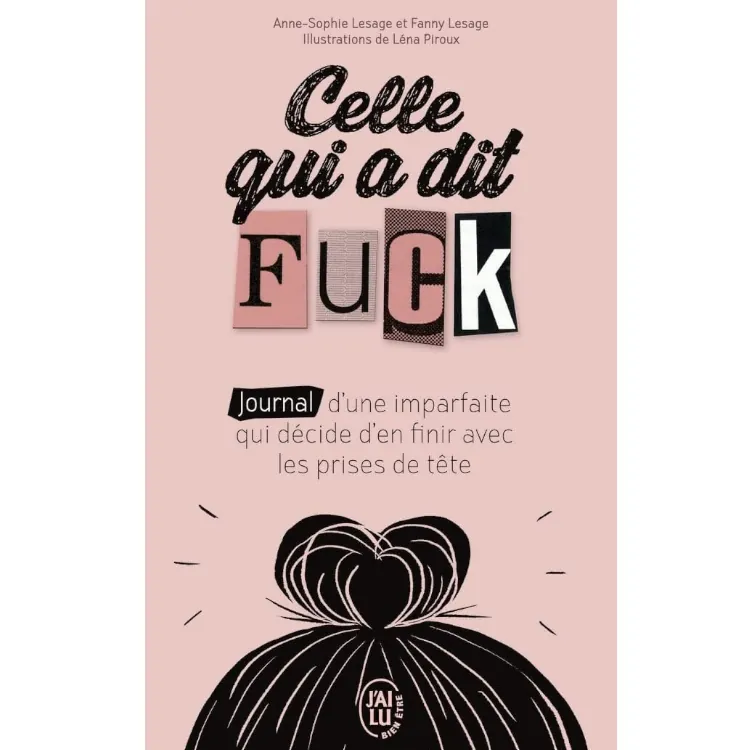 Celle qui a dit Fuck de Anne-Sophie Lesage